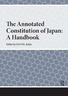 The Annotated Constitution of Japan  - Libro Taylor & Francis Ltd, Handbooks on Japanese Studies | Libraccio.it