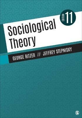 Sociological Theory - George Ritzer, Jeffrey N. Stepnisky, Inc. SAGE Publications - Libro Sage Publications, Inc | Libraccio.it