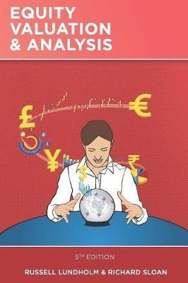 Equity Valuation and Analysis - Richard Sloan, Russell Lundholm - Libro Independently Published | Libraccio.it