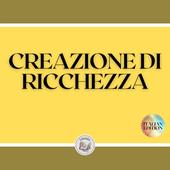 Libraccio CREAZIONE DI RICCHEZZA (audiolibro)