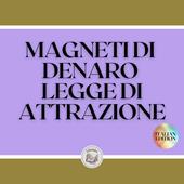 Libraccio MAGNETI DI DENARO LEGGE DI ATTRAZIONE (audiolibro)