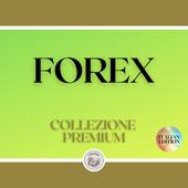 Libraccio FOREX: COLLEZIONE PREMIUM (2 LIBRI) (audiolibro)