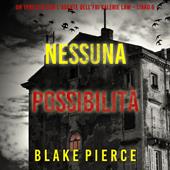 Libraccio Nessuna possibilità (Un thriller con l’agente dell’FBI Valerie Law – Libro 6) (audiolibro)