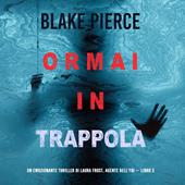 Libraccio Ormai in trappola (Un Thriller di Laura Frost — Libro 3) (audiolibro)