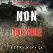 Libraccio Non Dormire (Un thriller con l’agente dell’FBI Valerie Law – Libro 4) (audiolibro)