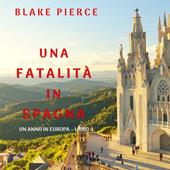 Libraccio Una fatalità in Spagna (Un anno in Europa – Libro 4) (audiolibro)