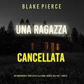Libraccio Una ragazza cancellata (Un thriller mozzafiato con l’agente dell’FBI Ella Dark – Libro 6) (audiolibro)