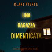 Libraccio Una ragazza dimenticata (Un thriller mozzafiato con l’agente dell’FBI Ella Dark – Libro 7) (audiolibro)