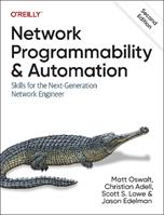 Network Programmability and Automation - Matt Oswalt, Christian Adell, Scott S. Lowe - Libro O'Reilly Media | Libraccio.it