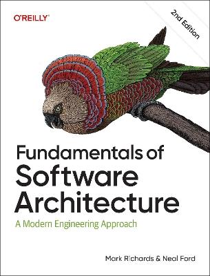 Fundamentals of Software Architecture - Mark Richards, Neal Ford - Libro O'Reilly Media | Libraccio.it