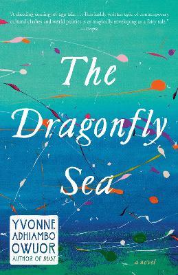 The Dragonfly Sea - Yvonne Adhiambo Owuor - Libro Random House USA Inc | Libraccio.it