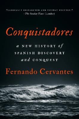 Conquistadores - Fernando Cervantes - Libro Penguin Putnam Inc | Libraccio.it