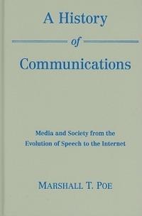 A History of Communications - Marshall T. Poe - Libro Cambridge University Press | Libraccio.it