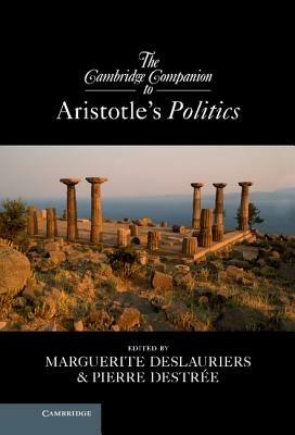 The Cambridge Companion to Aristotle's Politics  - Libro Cambridge University Press, Cambridge Companions to Philosophy | Libraccio.it