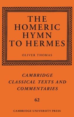 The Homeric Hymn to Hermes  - Libro Cambridge University Press, Cambridge Classical Texts and Commentaries | Libraccio.it