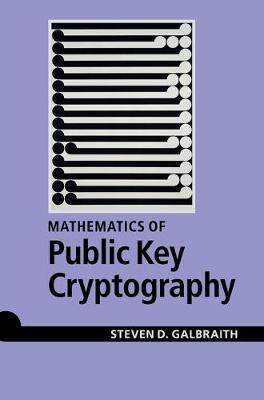 Mathematics of Public Key Cryptography - Steven D. Galbraith - Libro Cambridge University Press | Libraccio.it