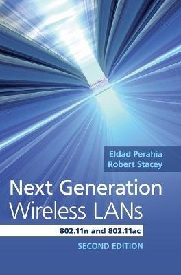 Next Generation Wireless LANs - Eldad Perahia, Robert Stacey - Libro Cambridge University Press | Libraccio.it