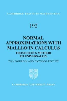 Normal Approximations with Malliavin Calculus - Ivan Nourdin, Giovanni Peccati - Libro Cambridge University Press, Cambridge Tracts in Mathematics | Libraccio.it