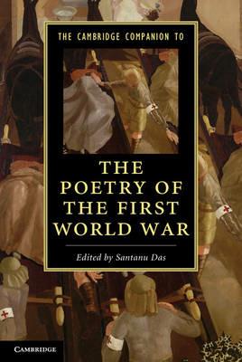 The Cambridge Companion to the Poetry of the First World War  - Libro Cambridge University Press, Cambridge Companions to Literature | Libraccio.it