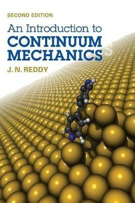 An Introduction to Continuum Mechanics - J. N. Reddy - Libro Cambridge University Press | Libraccio.it