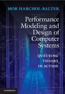Performance Modeling and Design of Computer Systems - Mor Harchol-Balter - Libro Cambridge University Press | Libraccio.it