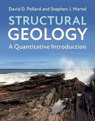 Structural Geology - David D. Pollard, Stephen J. Martel - Libro Cambridge University Press | Libraccio.it