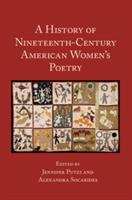 A History of Nineteenth-Century American Women's Poetry