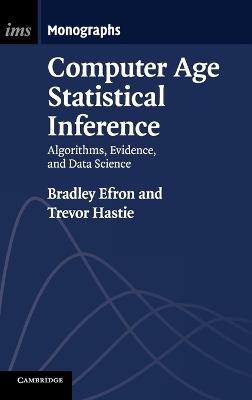 Computer Age Statistical Inference - Bradley Efron, Trevor Hastie - Libro Cambridge University Press, Institute of Mathematical Statistics Monographs | Libraccio.it