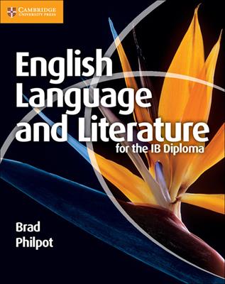 English Language and Literature for the IB Diploma - Brad Philpot - Libro Cambridge 2015 | Libraccio.it