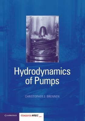 Hydrodynamics of Pumps - Christopher E. Brennen - Libro Cambridge University Press | Libraccio.it