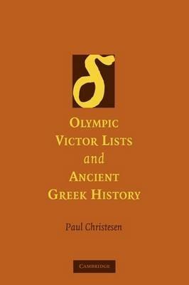 Olympic Victor Lists and Ancient Greek History - Paul Christesen - Libro Cambridge University Press | Libraccio.it