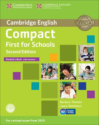 Compact first for schools. Student's book. With answer. Con CD-ROM. Con espansione online - Barbara Thomas, Laura Matthews - Libro Cambridge 2014 | Libraccio.it