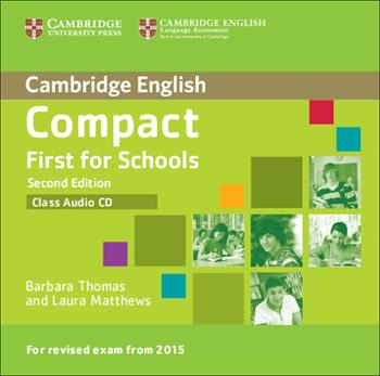 Compact First for Schools - Barbara Thomas, Laura Matthews - Libro Cambridge 2014 | Libraccio.it