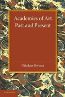 Academies of Art - Nikolaus Pevsner - Libro Cambridge University Press | Libraccio.it