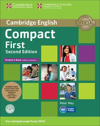 Compact first. Student's book-Workbook. Without answers. Con CD Audio. Con e-book. Con espansione online. Con CD-ROM - Peter May - Libro Cambridge 2014 | Libraccio.it