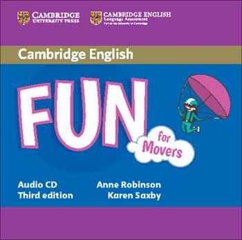 Fun for Starters, Movers and Flyers. Movers - Anne Robinson, Karen Saxby - Libro Cambridge 2015 | Libraccio.it
