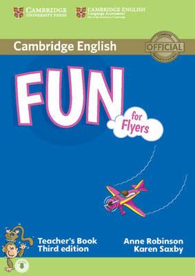 Fun for Starters, Movers and Flyers. Flyers. Teacher's Book. - Anne Robinson, Karen Saxby - Libro Cambridge 2015 | Libraccio.it