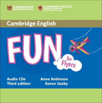 Fun for Starters, Movers and Flyers. Flyers - Anne Robinson, Karen Saxby - Libro Cambridge 2015 | Libraccio.it