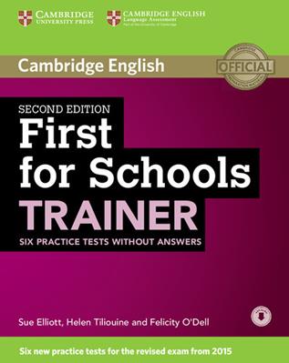 First for schools trainer. Six practice tests. Without answers. Con espansione online - Sarah Dymond, Felicity O'Dell, Helen Tiliouine - Libro Cambridge 2014 | Libraccio.it