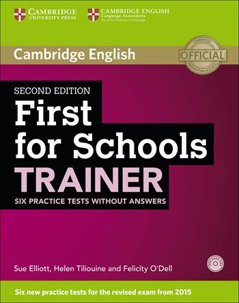 First for schools trainer. Practice tests. Without answers. Con CD Audio. Con espansione online - Felicity O'Dell, Helen Tiliouine - Libro Cambridge 2014 | Libraccio.it