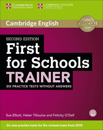 First for schools trainer. Practice tests. Without answers. Con CD Audio. - Felicity O'Dell, Helen Tiliouine - Libro Cambridge 2014 | Libraccio.it