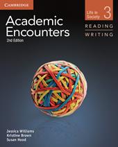 Academic encounters. Level 3. Reading and writing and writing skills interactive pack. Life in society. Student's book. Con espansione online