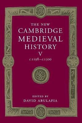 The New Cambridge Medieval History: Volume 5, c.1198-c.1300 - David Abulafia - Libro Cambridge University Press, The New Cambridge Medieval History | Libraccio.it