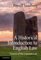A Historical Introduction to English Law - Russell Sandberg - Libro Cambridge University Press | Libraccio.it