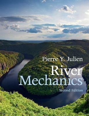 River Mechanics - Pierre Y. Julien - Libro Cambridge University Press | Libraccio.it