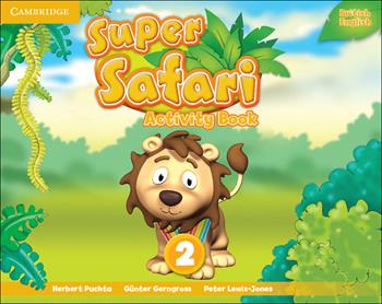Super safari. Level 2. Activity book. Per la Scuola elementare - Herbert Puchta, Günter Gerngross, Peter Lewis-Jones - Libro Cambridge 2015 | Libraccio.it
