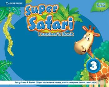 Super safari. Level 3. Teacher's book. - Herbert Puchta, Günter Gerngross, Peter Lewis-Jones - Libro Cambridge 2015 | Libraccio.it