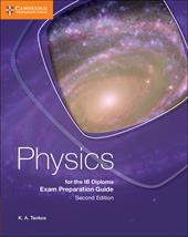 Physics for the IB diploma. Exam preparation guide. Con e-book. Con espansione online