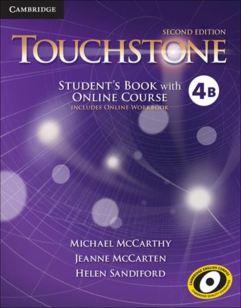 Touchstone. Level 4B. Student's book with online course (includes online workbook). Con espansione online - Michael McCarthy, Jane McCarten, Helen Sandiford - Libro Cambridge 2016 | Libraccio.it