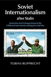 Soviet Internationalism after Stalin